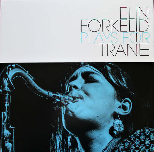 Elin Forkelid : Plays For Trane (2xLP, Album)