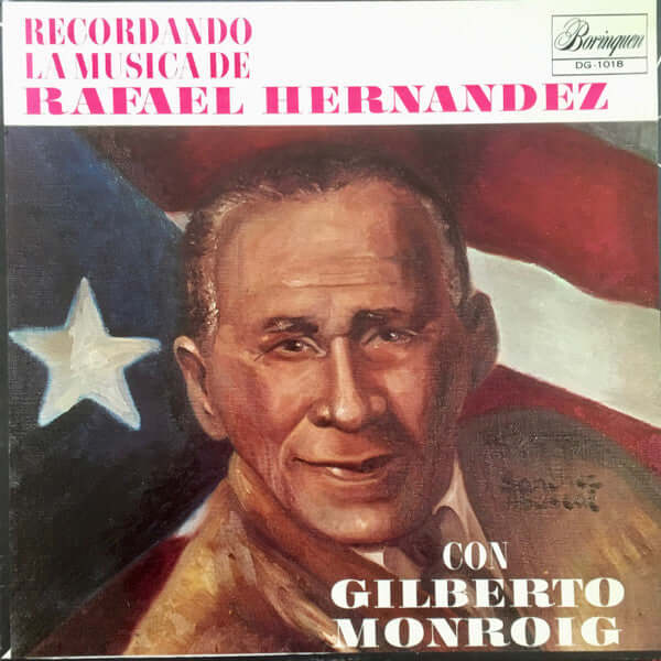 Gilberto Monroig : Recordando La Musica De Rafael Hernandez (LP, Album, Mono)