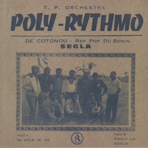 T. P. Orchestre Poly-Rythmo De Cotonou - Rep Pop Du Benin* : Segla (LP, Album, RE, RM)