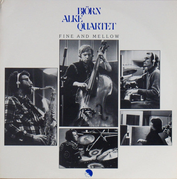Björn Alke Quartet* : Fine And Mellow (LP, Album)