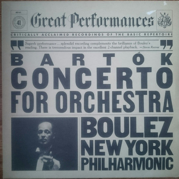 Bartok* - Pierre Boulez / New York Philharmonic* : Concerto For Orchestra (LP, Album, RE)