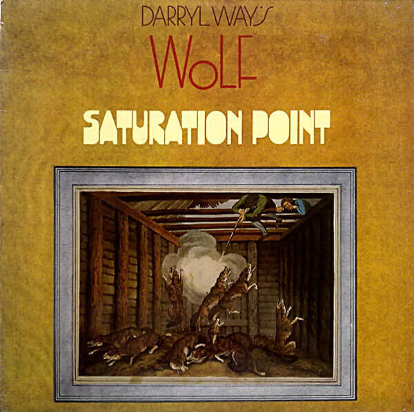 Darryl Way's Wolf : Saturation Point (LP, Album)