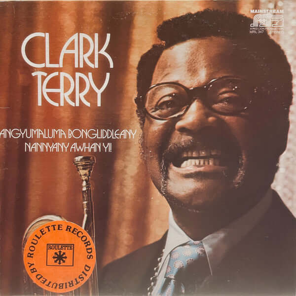 Clark Terry : Angyumaluma Bongliddleany Nannyany Awhan Yi! (LP, Album)