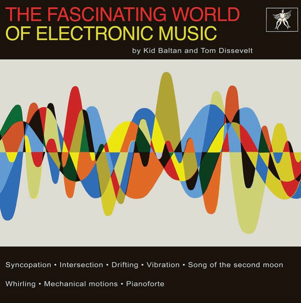 Tom Dissevelt & Kid Baltan : The Fascinating World Of Electronic Music (LP, Comp, RE, RM)