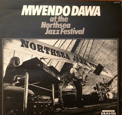 Mwendo Dawa : At The Northsea Festival (LP, Album)