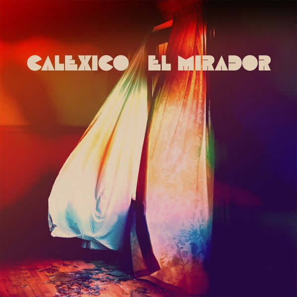 Calexico : El Mirador (LP, Album)