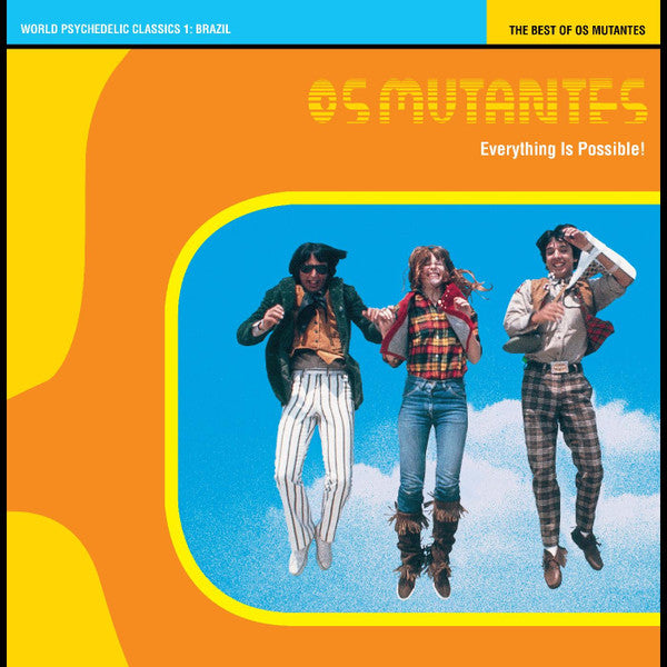 Os Mutantes : Everything Is Possible! - The Best Of Os Mutantes (LP, Comp, RE, RM, Ora)