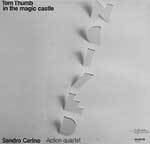 Sandro Cerino Action Quartet : Tom Thumb In The Magic Castle (LP, Album, Gat)