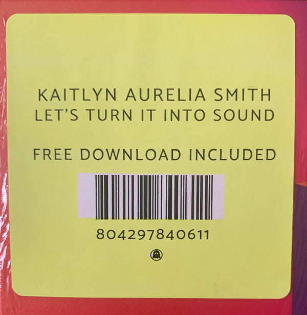 Kaitlyn Aurelia Smith : Let's Turn It Into Sound (LP, Album)