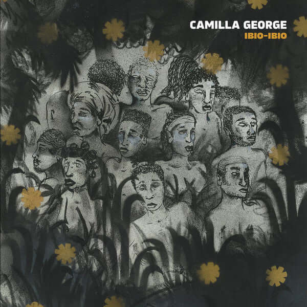 Camilla George : Ibio​-​Ibio (LP, Album, Yel)