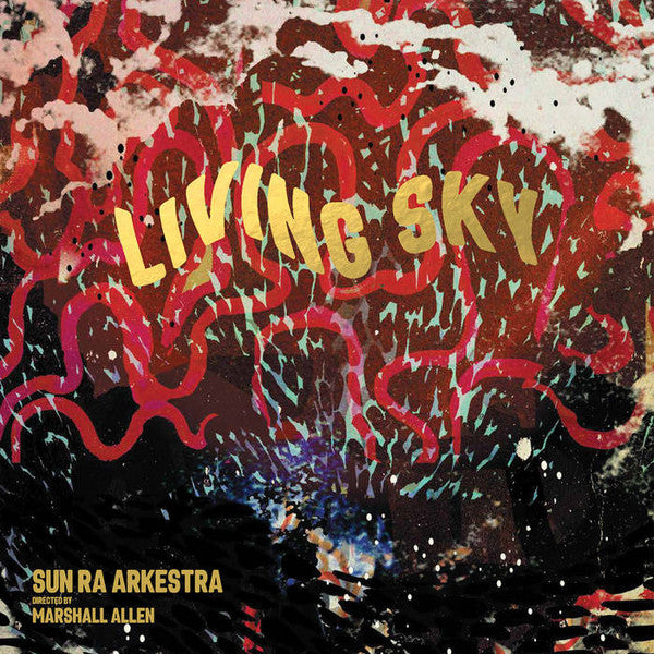 The Sun Ra Arkestra Directed By Marshall Allen : Living Sky (2xLP, Album)