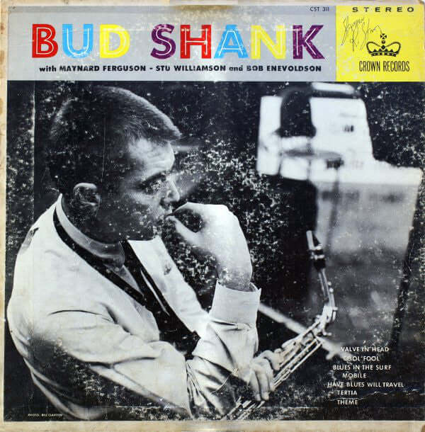Bud Shank with Maynard Ferguson - Stu Williamson and Bob Enevoldsen : Bud Shank (LP, Album)