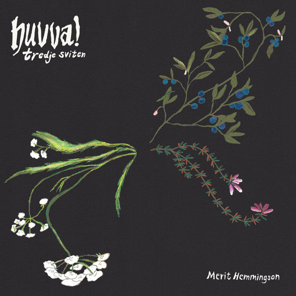 Merit Hemmingson : Huvva! Tredje Sviten (12", Album, EP, Etch, Ltd)