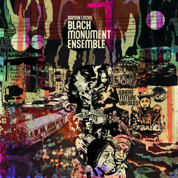 Damon Locks Black Monument Ensemble : Where Future Unfolds (LP, Album, RP)