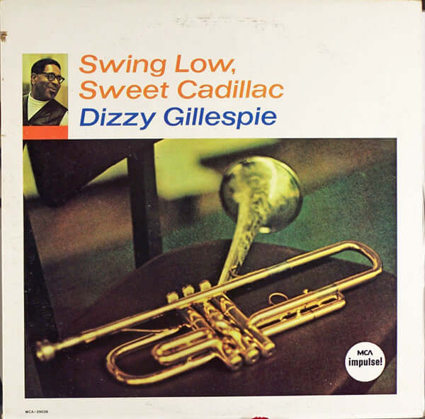 Dizzy Gillespie : Swing Low, Sweet Cadillac (LP, Album, RE)