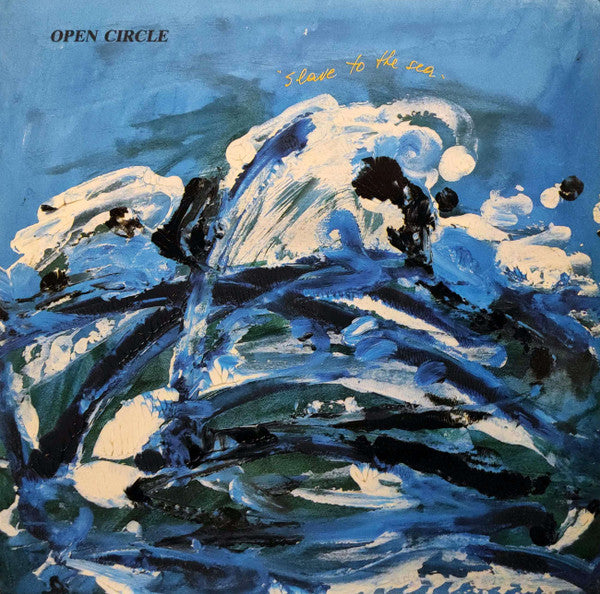 Open Circle : Slave To The Sea (LP, Album)