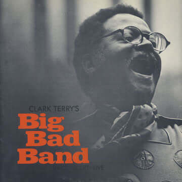 Clark Terry's Big Bad Band : In Concert - Live (LP, Album)