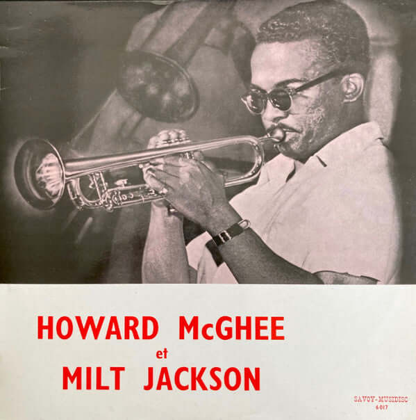 Howard McGhee - Milt Jackson : Howard McGhee Et Milt Jackson (LP, Album, Mono, RE)