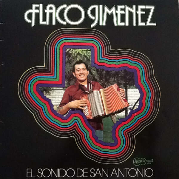 Flaco Jimenez : El Sonido De San Antonio (LP, Album)