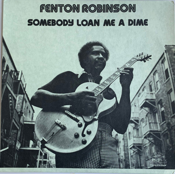 Fenton Robinson : Somebody Loan Me A Dime (LP, Album)