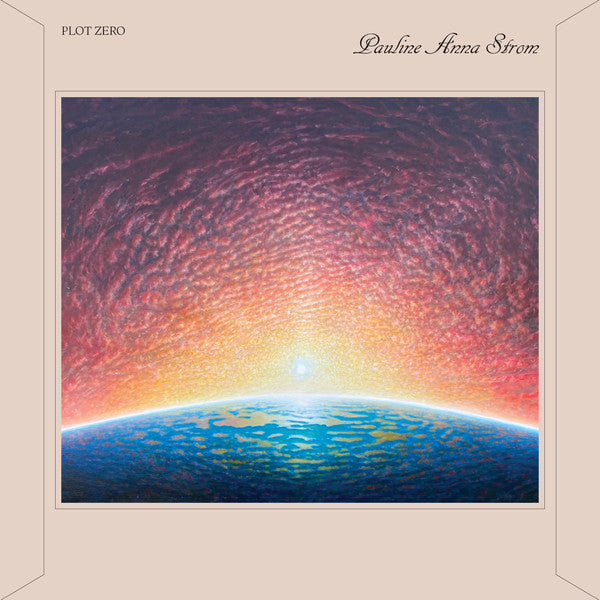 Pauline Anna Strom : Plot Zero (LP, Album, RE, RM)