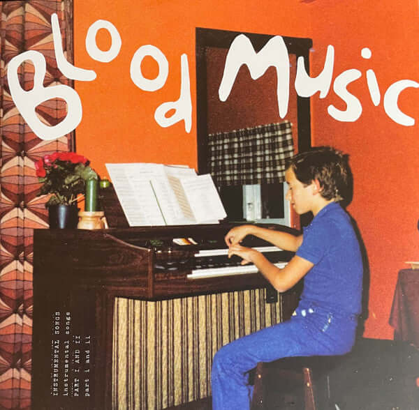 Blood Music : Instrumental Songs Part I & II (2xLP, Album)