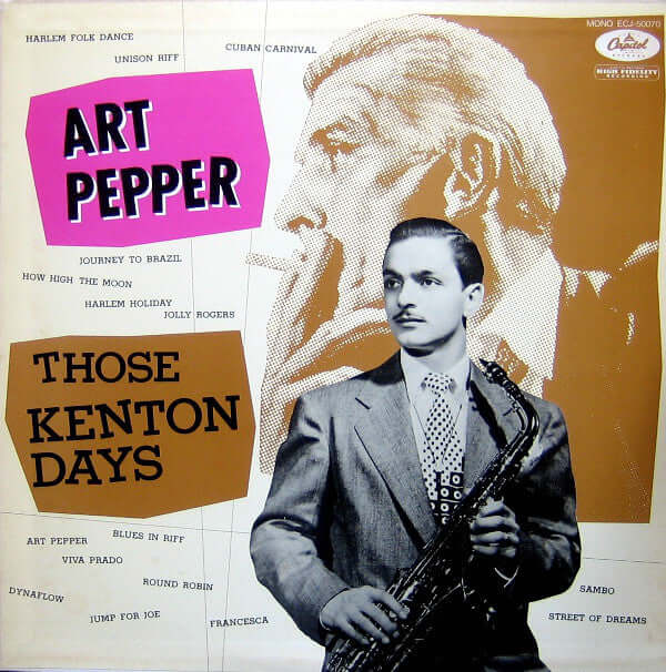 Art Pepper : Those Kenton Days (LP, Comp, Mono)