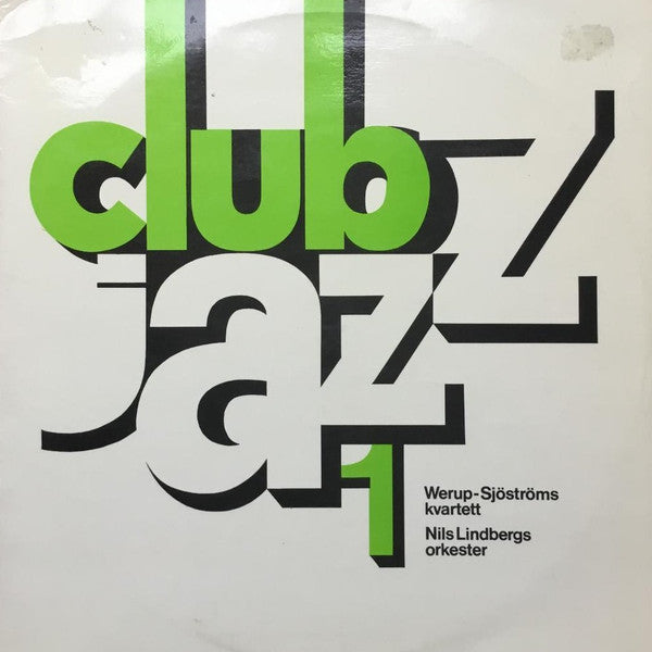 Werup-Sjöströms Kvartett - Nils Lindberg's Orchestra : Club Jazz 1 (LP, Album)