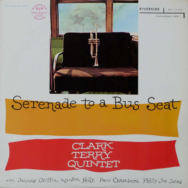 Clark Terry Quintet : Serenade To A Bus Seat (LP, Album, RE)