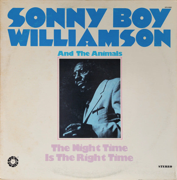 Sonny Boy Williamson (2) & The Animals : The Night Time Is The Right Time (LP, Album, RE)