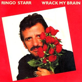 Ringo Starr : Wrack My Brain (7", Single)