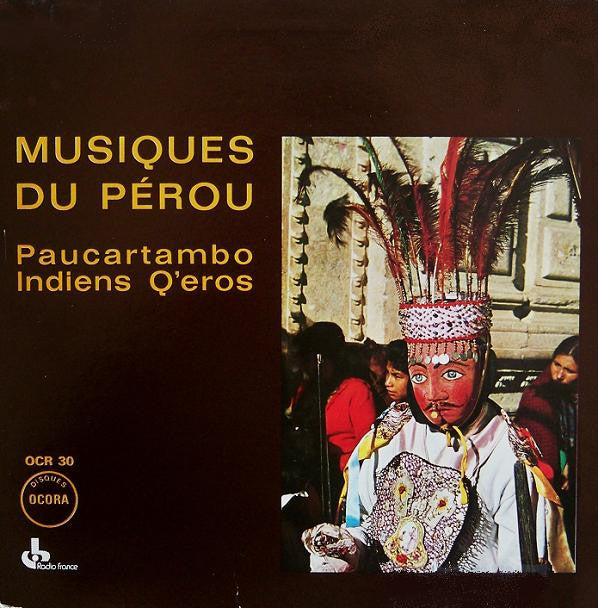 Indiens Q'eros* : Musique Du Pérou: Paucartambo (LP, Album, RP)