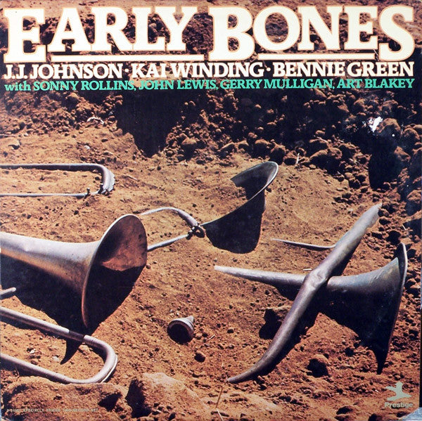 J.J. Johnson - Kai Winding - Bennie Green With Sonny Rollins, John Lewis (2), Gerry Mulligan, Art Blakey : Early Bones (2xLP, Comp)