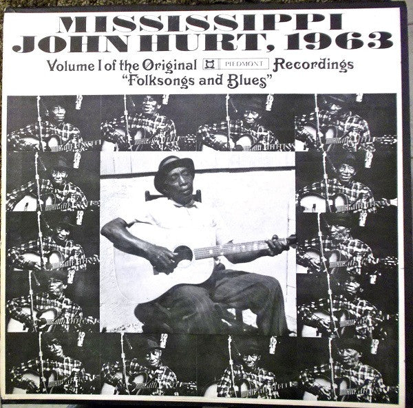 Mississippi John Hurt : Mississippi John Hurt, 1963 Volume I Of The Original Piedmont Recordings "Folksongs And Blues" (LP, RE)