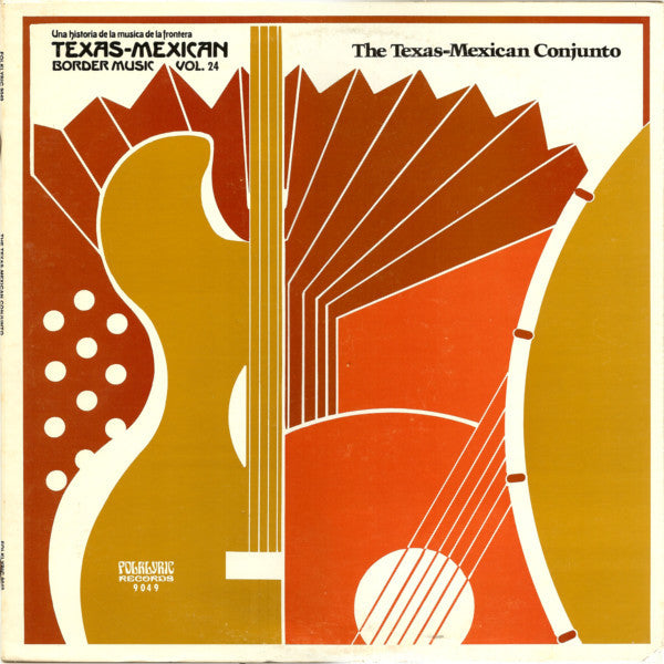 Various : Texas-Mexican Border Music Vol. 24 - The Texas-Mexican Conjunto (LP, Comp)