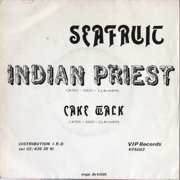 Seafruit (2) : Indian Priest (7")
