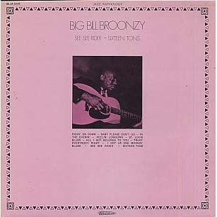 Big Bill Broonzy : See See Rider - Sixteen Tons (LP, Album, RE)