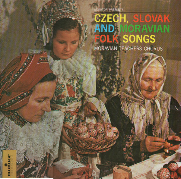 Pěvecké Sdružení Moravských Učitelů : Czech, Slovak And Moravian Folk Songs (LP)