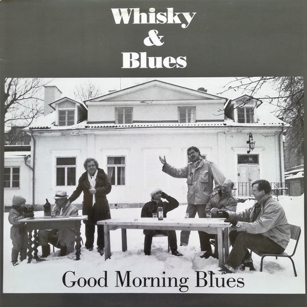 Good Morning Blues : Whisky & Blues (LP, Album)