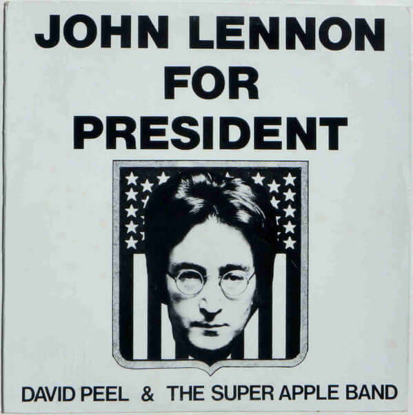 David Peel & The Super Apple Band : John Lennon For President (LP, Album)