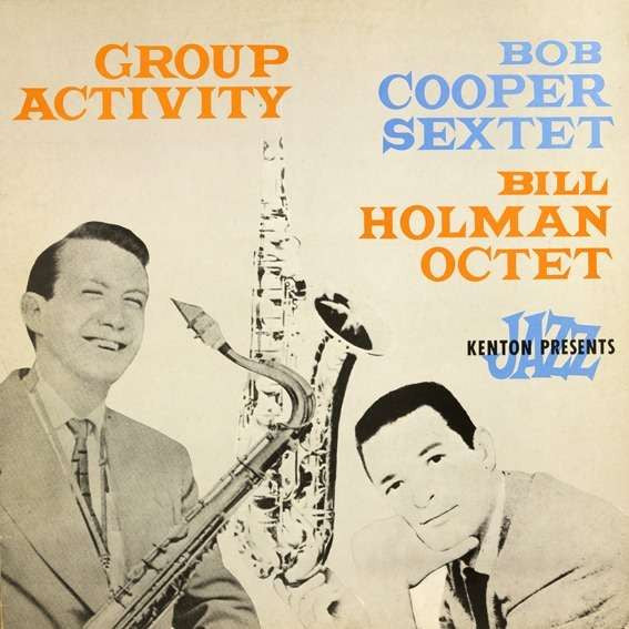 Bob Cooper Sextet* / Bill Holman Octet : Group Activity (LP, Comp)