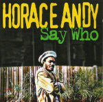 Horace Andy : Say Who (LP, Comp, 180)