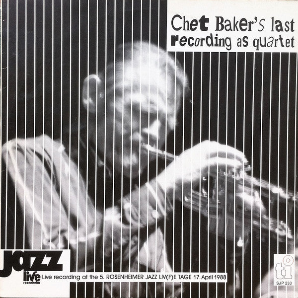 Chet Baker : Chet Baker's Last Recording As Quartet (LP, Album)