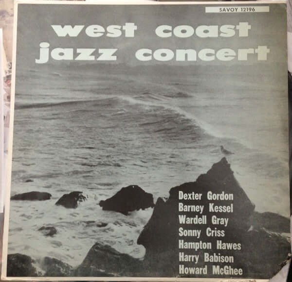 Dexter Gordon, Barney Kessel, Wardell Gray, Sonny Criss, Hampton Hawes, Harry Babasin, Howard McGhee : West Coast Jazz Concert (LP, Album, Mono)