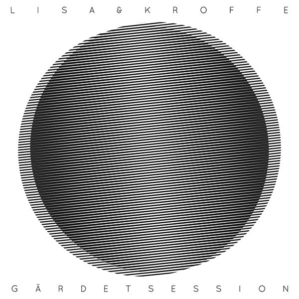 Lisa & Kroffe : Gärdet Session (12", MiniAlbum, Ltd)
