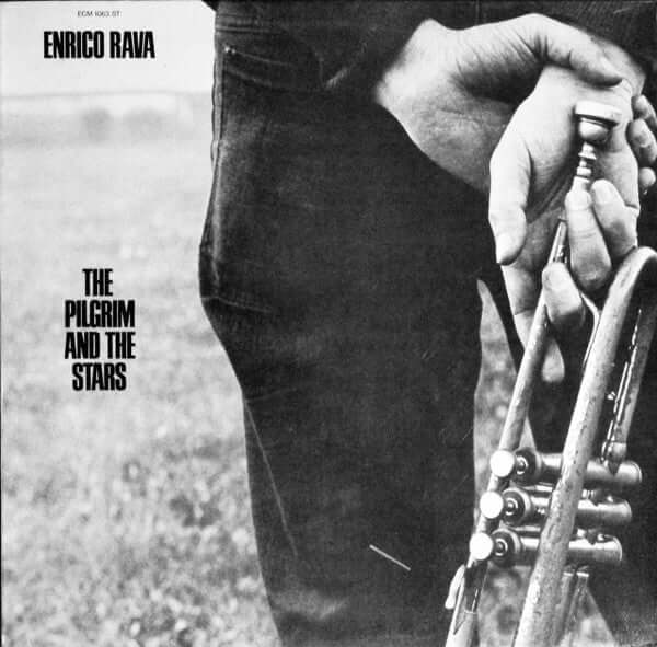Enrico Rava : The Pilgrim And The Stars (LP, Album)