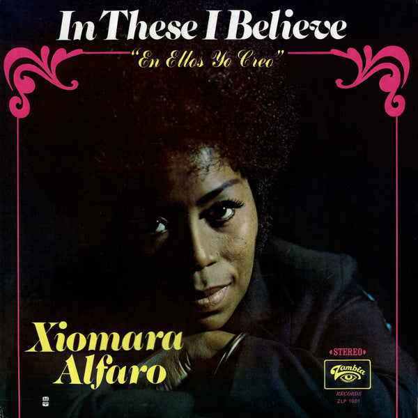 Xiomara Alfaro : In These I Believe (En Ellos Yo Creo) (LP, Album)