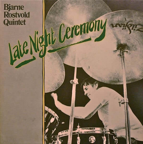 Bjarne Rostvold Quintet : Late Night Ceremony (LP, Album)