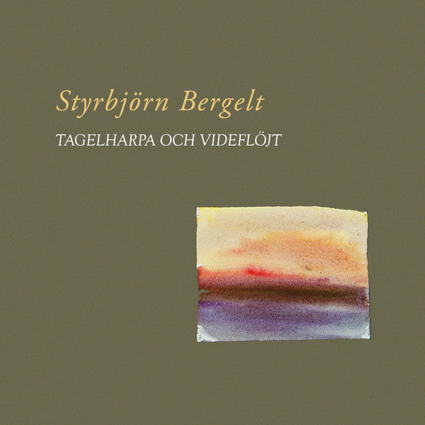 Styrbjörn Bergelt : Tagelharpa Och Videflöjt (LP)