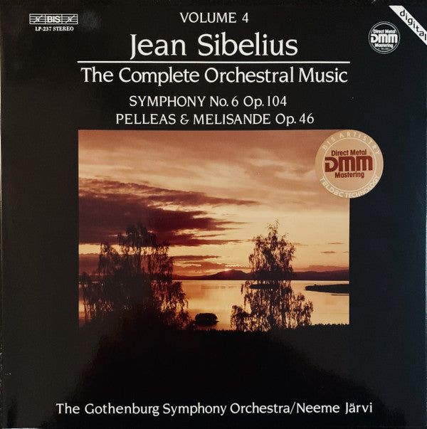 Jean Sibelius - The Gothenburg Symphony Orchestra* / Neeme Järvi : Symphony No. 6 Op. 104 / Pelleas & Melisande Op. 46 (LP, Album)